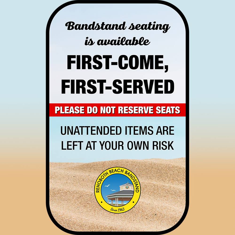 🎶 As we gear up for another exciting season at the Rehoboth Beach Bandstand, we’d like to share a quick reminder about our seat reservation guidelines to help make the experience enjoyable for everyone.

Please only reserve seats for friends or family who are stepping away briefly, for things like grabbing a snack or using the restroom. Seating is available on a first-come, first-served basis.

Please remember, leaving personal items unattended is done at your own risk. The City of Rehoboth Beach and Bandstand staff are not responsible for any lost or missing belongings.

You'll notice friendly reminder signs like the one pictured throughout the Bandstand area. For especially popular shows, we suggest bringing your own chairs, as bench seating fills up quickly. Fortunately, every spot around the Bandstand offers a great view of the stage!

We can’t wait to kick off the 2025 Summer Concert Series with you all…see you soon at the Bandstand! 🎤☀️