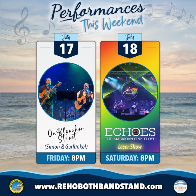 Two incredible nights of free live music are coming to the Rehoboth Beach Bandstand this weekend!

🎶 Friday, July 17 - 8 PM
On Bleecker Street brings the timeless songs of Simon & Garfunkel to life with a spot-on tribute featuring all the harmonies and classics you know and love.

🌈 Saturday, July 18 - 8 PM
Get ready for an unforgettable night as Echoes – The American Pink Floyd delivers an epic Pink Floyd experience, complete with a spectacular laser show that will light up the night.

🔔 Please note there will be no performance on Sunday, July 19. We're using this evening to give everyone a chance to explore all that downtown Rehoboth Beach has to offer. Take a stroll, enjoy our local shops, grab dinner at one of the many outstanding restaurants, and support the businesses that help make our beach community so special.

We'll see you at the Bandstand this weekend!