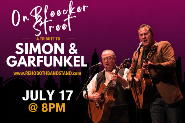 Tonight's the Night! 🎶

Experience the timeless music of Simon & Garfunkel as On Bleecker Street takes the stage tonight at the Rehoboth Beach Bandstand!

From "The Sound of Silence" and "Mrs. Robinson" to "Bridge Over Troubled Water" and "Cecilia", you'll hear the songs that defined a generation, performed with incredible authenticity and harmony.