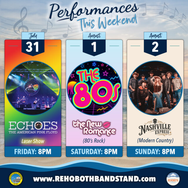 🎶 PERFORMANCES THIS WEEKEND! 🎵

🎤 Friday, July 31 | 8 PM
@echoesamericanpinkfloyd returns to the @rehobothbandstand after last week's postponement, bringing the legendary music of Pink Floyd to life. Complete with stunning visuals and an immersive concert experience, this is a spectacular tribute to one of rock's most iconic bands.

🎸 Saturday, August 1 | 8 PM
@thenewromance80s takes the stage with an energetic celebration of the biggest hits of the '80s. From new wave favorites to pop and rock anthems, it's a nonstop party packed with the music that defined a generation.

🤠 Sunday, August 2 | 8 PM
@nashvilleexpressband closes out the weekend with an exciting mix of today's country favorites and timeless classics. Whether you're a longtime country fan or just love great live music, this performance is sure to keep you singing along.

Three unique concerts. Three nights of incredible entertainment. All in the heart of downtown Rehoboth Beach, and always FREE. Make plans to join us for another unforgettable weekend at the Bandstand!
