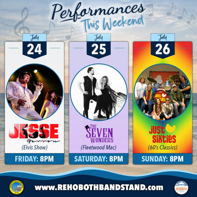 🎶 PERFORMANCES THIS WEEKEND! 🎵

🎤 Friday, July 24 | 8 PM
Jesse Garron kicks off the weekend with an electrifying tribute to the King of Rock & Roll. From the iconic moves to the timeless hits, it's a celebration of Elvis Presley that captures the energy and excitement of his legendary performances.

🎶 Saturday, July 25 | 8 PM
Experience the magic of Fleetwood Mac as The Seven Wonders brings one of rock's greatest catalogs to life. With soaring harmonies, unforgettable songs, and an incredible stage presence, this is a performance you won't want to miss!

✌️ Sunday, July 26 | 8 PM
Travel back to one of music's greatest decades with Just Sixties. Relive the soundtrack of a generation with the biggest hits, unforgettable artists, and the songs that defined the 1960s.

Three unique concerts. Three nights of incredible entertainment. All in the heart of downtown Rehoboth Beach, and always FREE. Bring your friends, enjoy the ocean breeze, and experience another amazing weekend at the Bandstand!